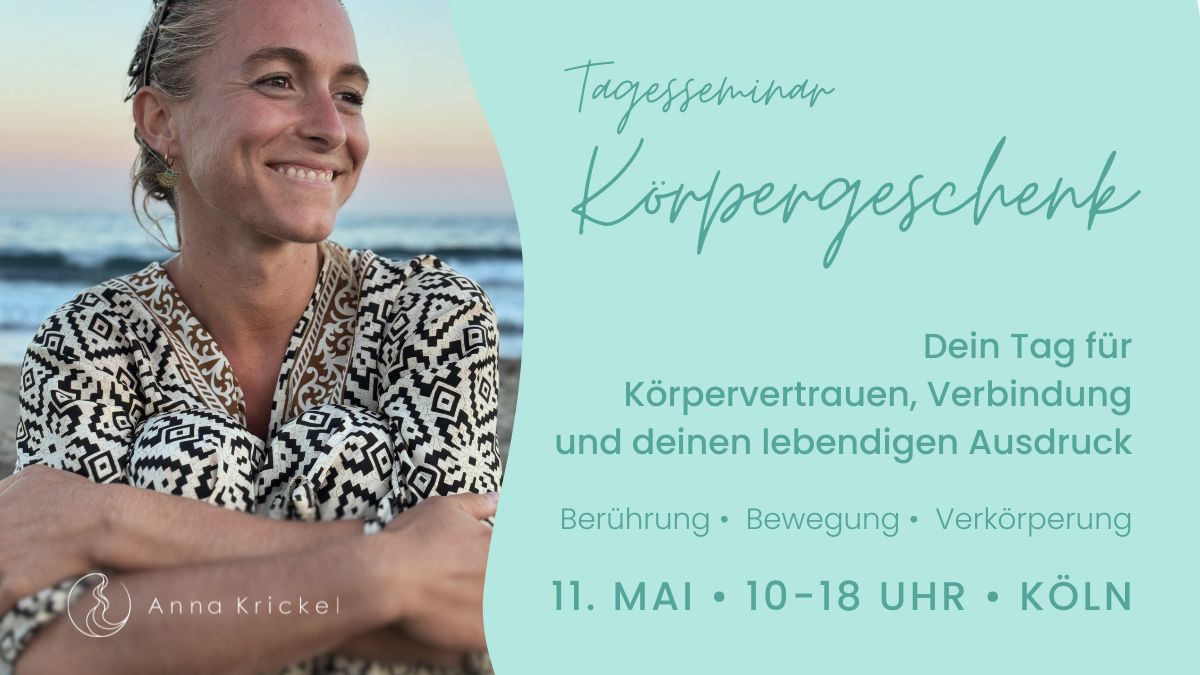 events - Körpergeschenk - Dein Tag für Körpervertrauen, Verbindung und lebendigen Ausdruck