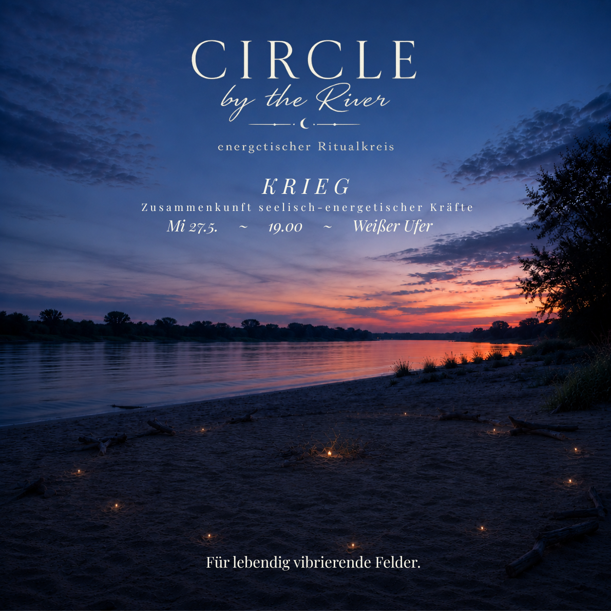 event - Circle by the River "Krieg"