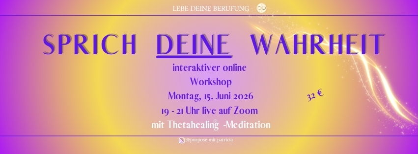 event - Sprich Deine Wahrheit - ein interaktiver online Workshop mit Thetahealing-Meditation 