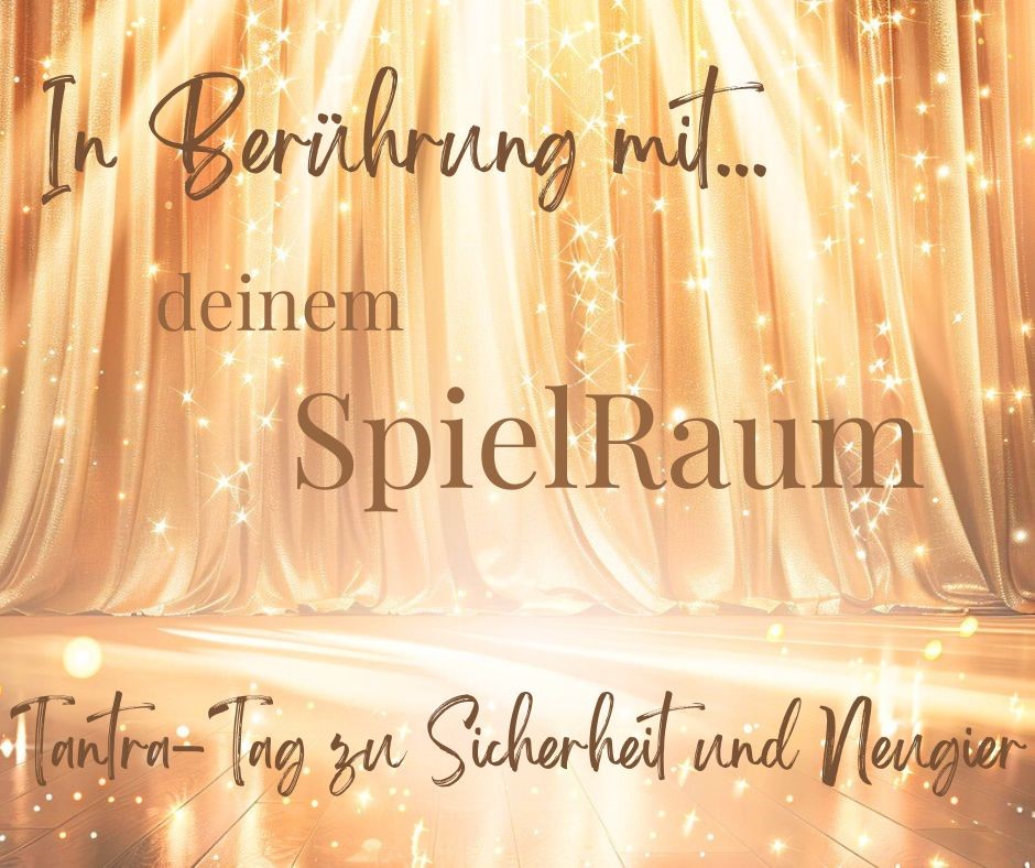 event: In Berührung mit deinem SpielRaum - Tantra-Tag in Bonn "In Berührung mit deinem Spielraum"