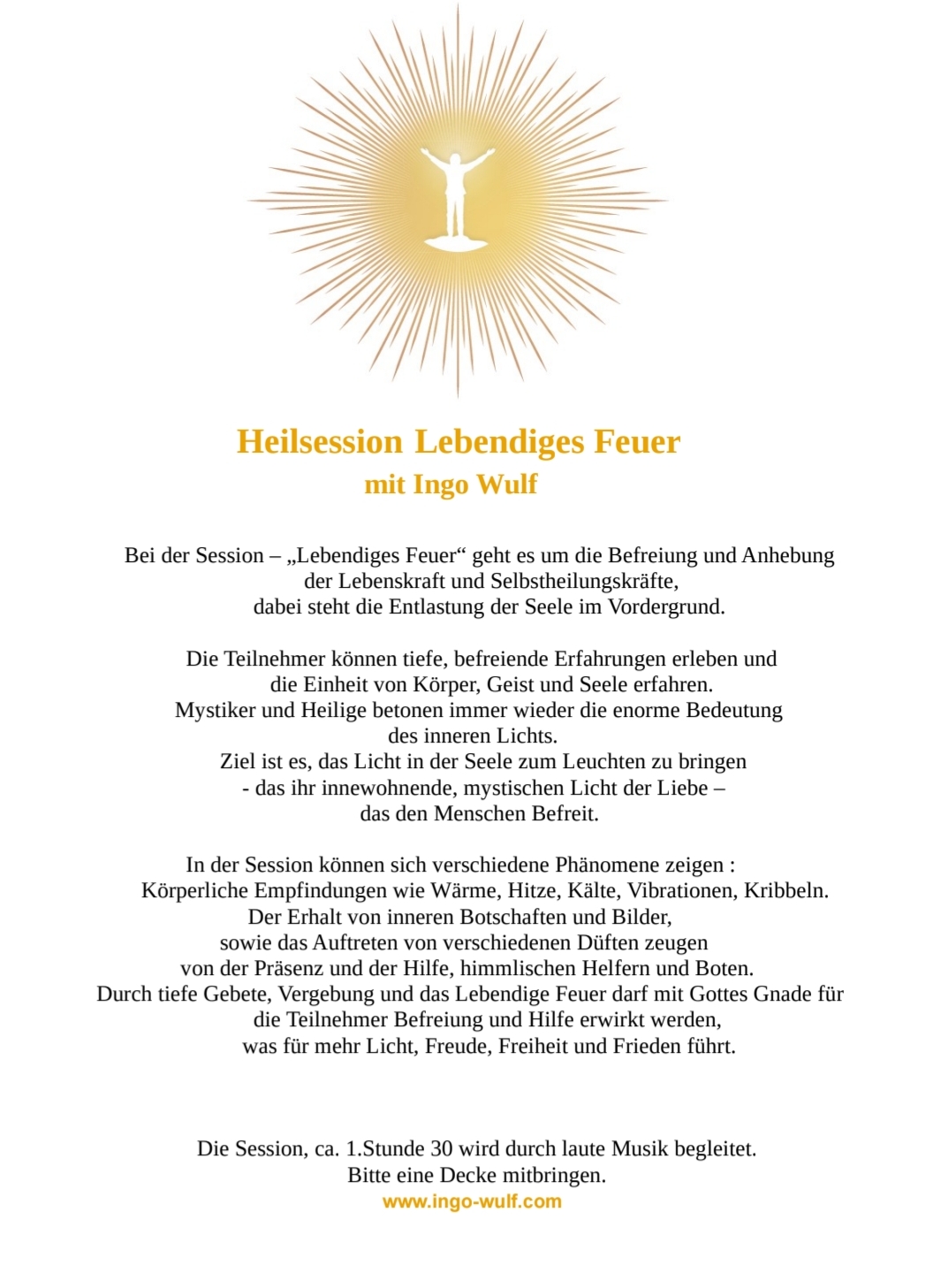 event: Heilsession mit Ingo Wulf zur Befreiung und Anhebung der "Lebenskraft" und der Selbstheilungskräfte, wobei die Entlastung der Seele im Vordergrund steht