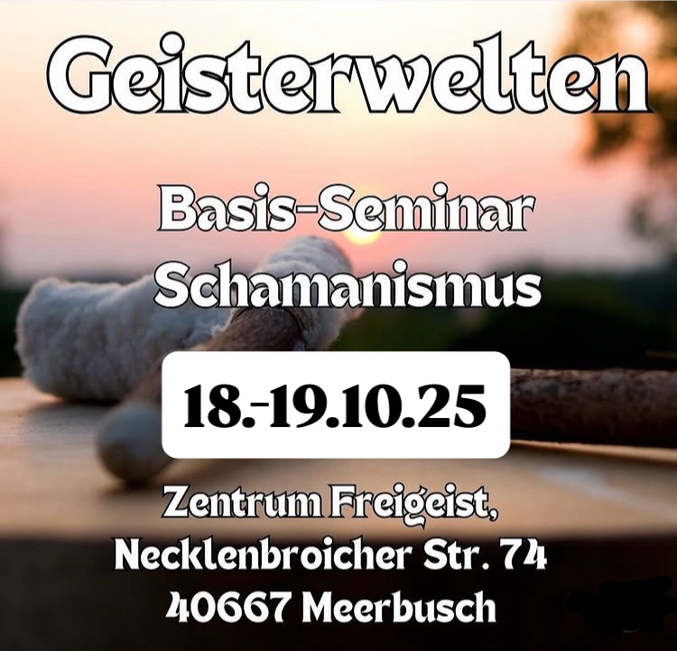 event: Geisterwelten - schamanisches Basis-Seminar