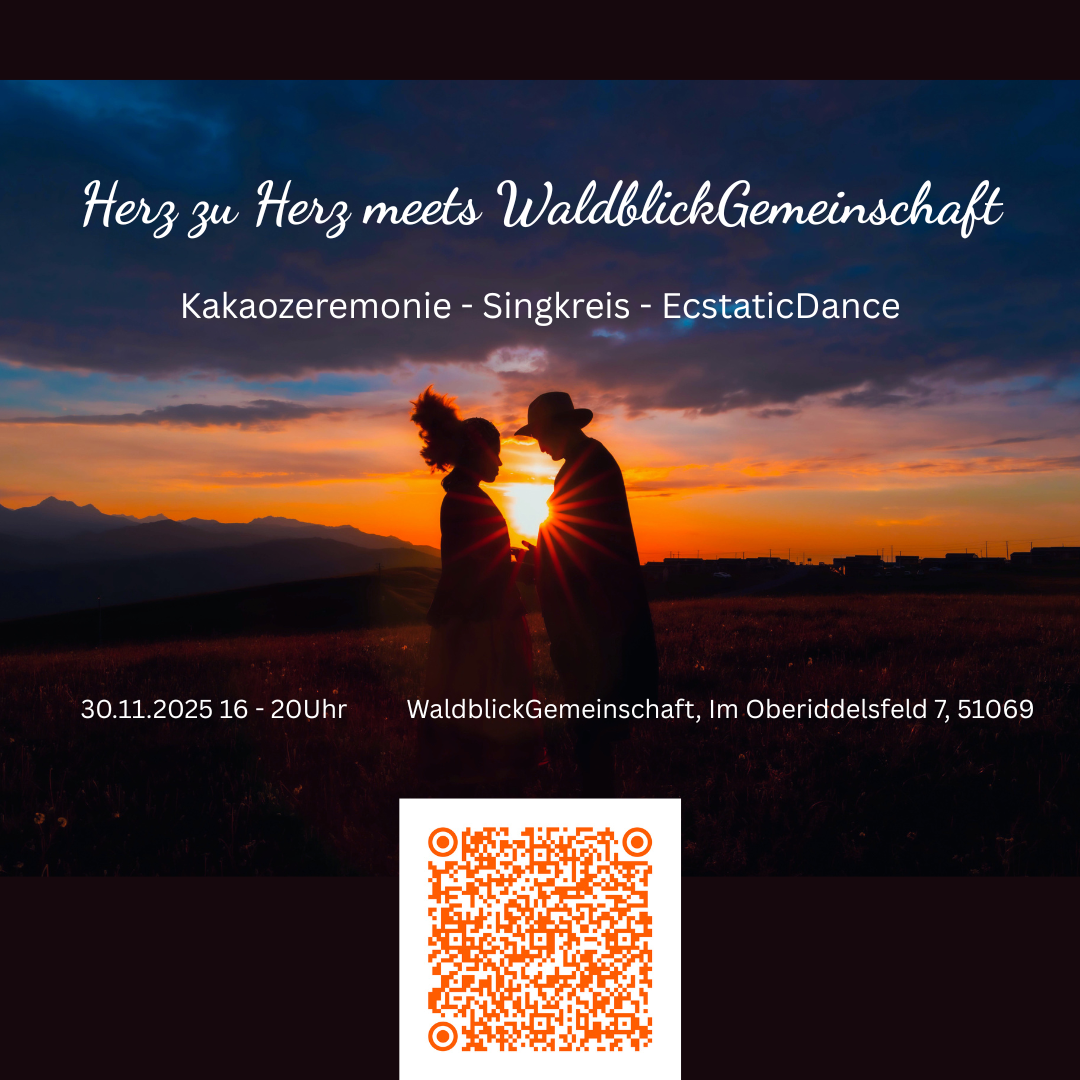 event: Herz-zu-Herz meets WaldblickGemeinschaft (Kakaozeremonie - Singkreis - EcstaticDance)
