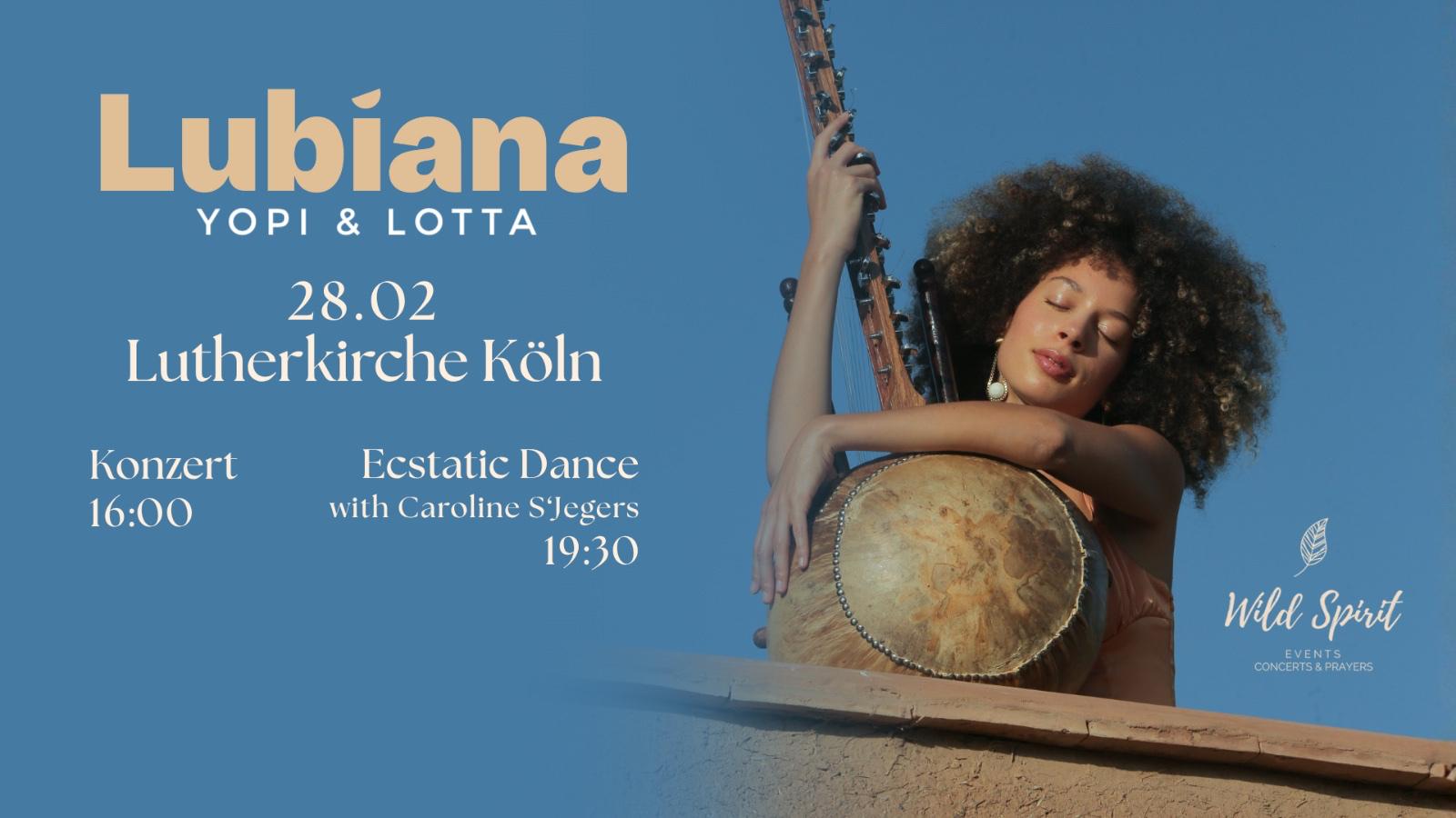 events - Kategorie: Singen - Mönchengladbach - Lubiana Live in Köln Warm Up Yopi & Lotta & Ecstatic Dance mit Caroline S´Jegers 