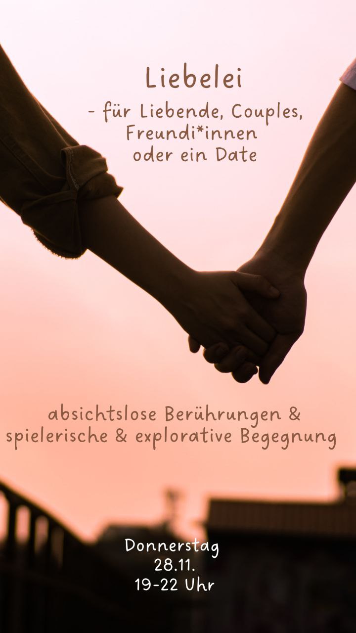 event: Liebelei - für Liebende, Couples, Freund*innen oder ein Date 
Donnerstag 28.11. 13-16 Uhr

2 Menschen die Händchen halten vor verschwommenen shiluetten einer Stadt - Liebelei - Absichtslose Berührung - 28.11.