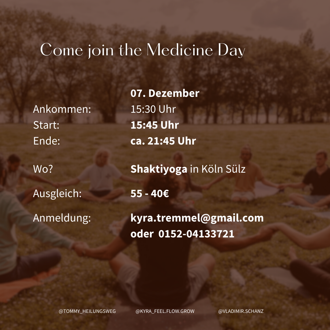 event: Anmeldung per E-Mail, Telegram oder Whatsapp <3
Noch ein paar Plätze frei :) - Medicine Day || Kakao | Singen | Sein