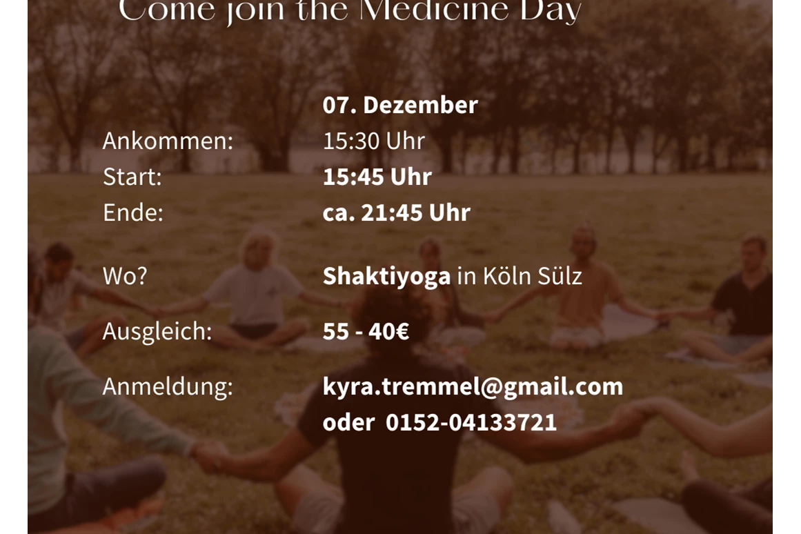 event: Anmeldung per E-Mail, Telegram oder Whatsapp <3
Noch ein paar Plätze frei :) - Medicine Day || Kakao | Singen | Sein